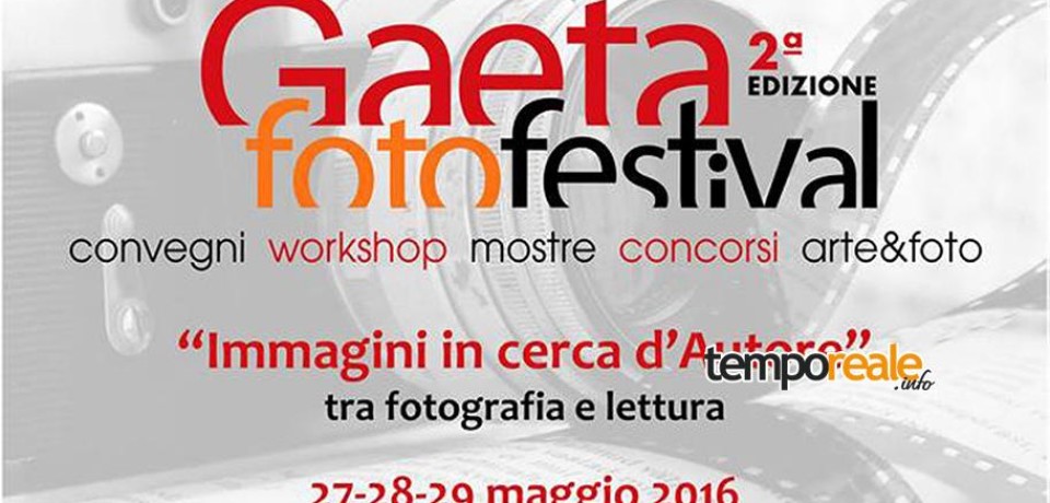 Gaeta FotoFestival 2016, al via la II edizione tra convegni, workshop, mostre e concorsi