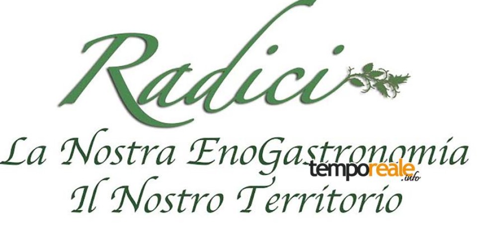 Fondi / “Radici”, la II edizione dell’evento enogastronomico che valorizza i prodotti del territorio